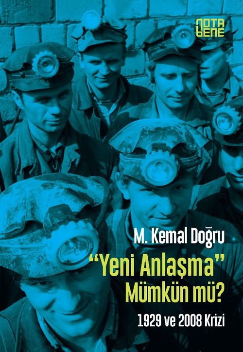 Yeni Anlaşma Mümkün mü? 1929 ve 2008 Krizi