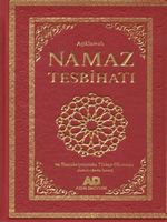 Açıklamalı Namaz Tesbihatı Ve Transkripsiyonlu Türkçe Okunuşu (Ashab-I Bedir İlaveli) Kod 1008