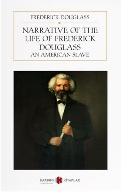 Narrative of the Life of Friedrick Douglass: An American Slave