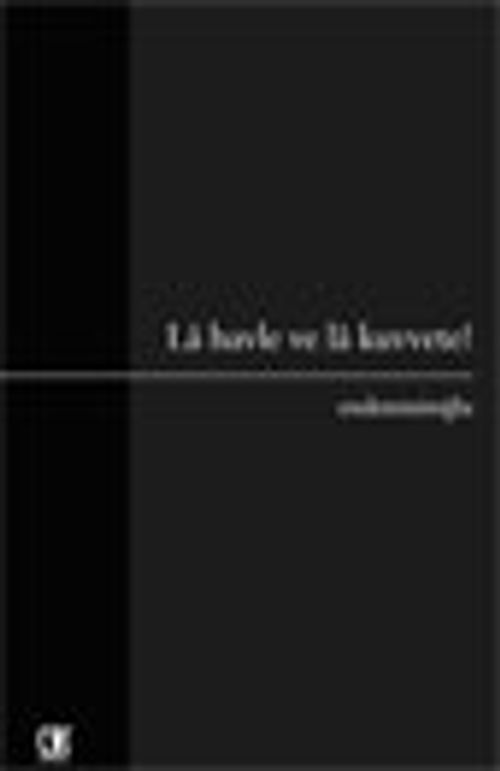 Lâ Havle Ve Lâ Kuvvete!