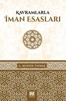 Kavramlarla İman Esasları