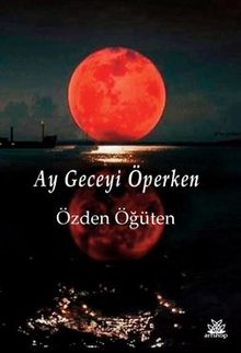 Ay Geceyi Öperken