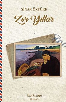 Zor Yıllar - Sinan Öztürk