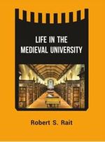 Lıfe In The Medıeval Unıversıty