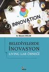 Belediyelerde İnovasyon: Living Lab &Ouml;rneği