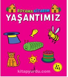 Boyama Kitabım - Yaşantımız - Bilinmeyen Yazar
