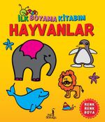 İlk Boyama Kitabım - Hayvanlar