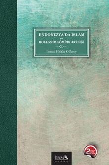 Endonezya’da İslam ve Hollanda Sömürgeciliği