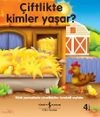 &Ccedil;iftlikte Kimler Yaşar?