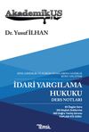 Akademikus İdari Yargılama Hukuku Ders Notları