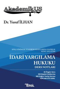 Akademikus İdari Yargılama Hukuku Ders Notları