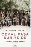 Cemal Paşa Suriye’de / Birinci Dünya Savaşı Yılları
