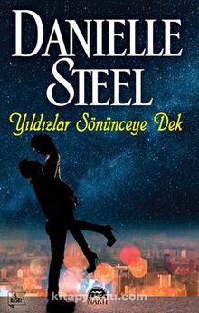 Yıldızlar Sönünceye Dek - Danielle Steel