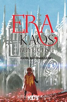 Era: Kaos Büyücüsü - Kamil Batuhan Şenel