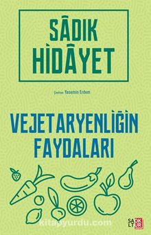 Vejetaryenliğin Faydaları - Sadık Hidayet