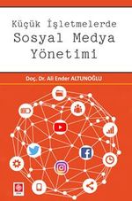 Küçük İşletmelerde Sosyal Medya Yönetimi