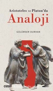 Aristoteles ve Platon'da Analoji - Gülümser Durhan