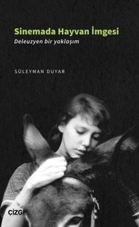 Sinemada Hayvan İmgesi ( Deleuzyen Bir Yaklaşım )