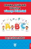 Drama Oyunları Yoluyla T&uuml;rk&ccedil;e &Ouml;ğretimi