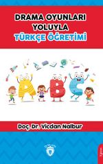 Drama Oyunları Yoluyla Türkçe Öğretimi