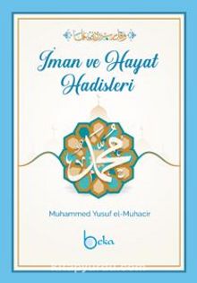 İman ve Hayat Hadisleri - Muhammed Yusuf el-Muhacir