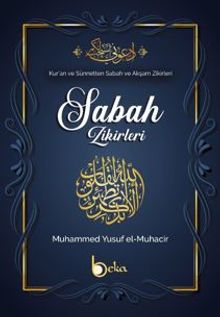 Kur’an ve Sünnetten Sabah ve Akşam Zikirleri