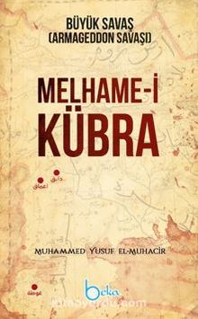 Melhame-i Kübra Büyük Savaş ( Armageddon Savaşı ) - Muhammed Yusuf el-Muhacir