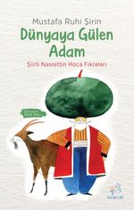 Dünyaya Gülen Adam & Şiirli Nasrettin Hoca Fıkraları