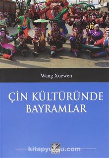 Çin Kültüründe Bayramlar - Wang  Xuenwen