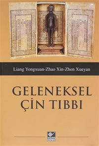 Geleneksel Çin Tıbbı & İlkelerini ve Uygulamalarını Anlamak