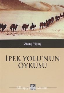 İpek Yolu'nun Öyküsü - Zhang Yibing