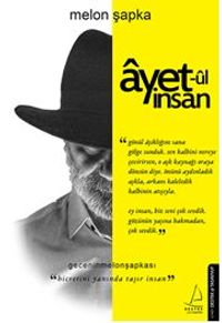 Ayet-ül İnsan / Hicretini Yanında Taşır İnsan
