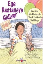 Ege Hastaneye Gidiyor