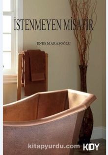İstenmeyen Misafir - Enes Maraşoğlu