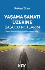 Yaşama Sanatı Üzerine Başucu Notlarım