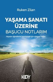 Yaşama Sanatı Üzerine Başucu Notlarım
