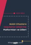 Mobil Cihazlara Uygulama Geliştirme Platformları ve Dilleri