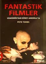 Fantastik Filmler Uzakdoğu'dan Güney Amerika'ya