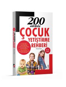 200 Adımda Çocuk Yetiştirme Rehberi - Kolektif