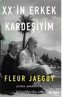 XX’in Erkek Kardeşiyim - Fleur Jaeggy