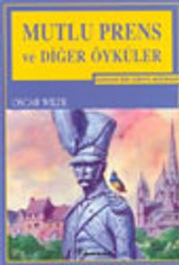 Mutlu Prens ve Diğer Öyküler