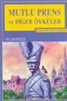 Mutlu Prens ve Diğer Öyküler