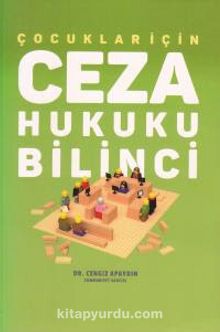 Çocuklar İçin Ceza Hukuku Bilinci - Dr. Cengiz Apaydın