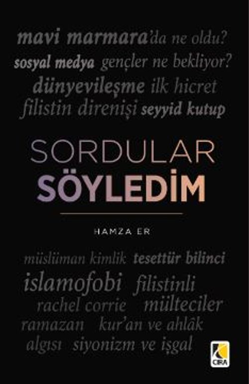 Sordular Söyledim