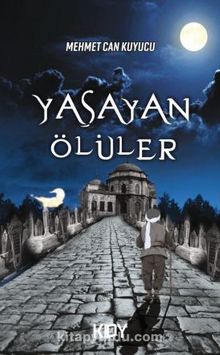 Yaşayan Ölüler - Mehmet Can Kuyucu