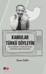 Kamular Türkü Söyleyin & George Gerbner'ın Yetiştirme Kuramı Bakımından Özgün Araştırmalar
