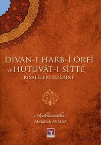 Divan-ı Harb-i Örfi ve Hutuvat-ı Sitte Risaleleri Üzerine