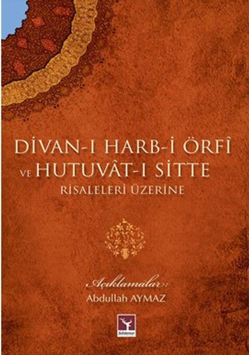Divan-ı Harb-i Örfi ve Hutuvat-ı Sitte Risaleleri Üzerine