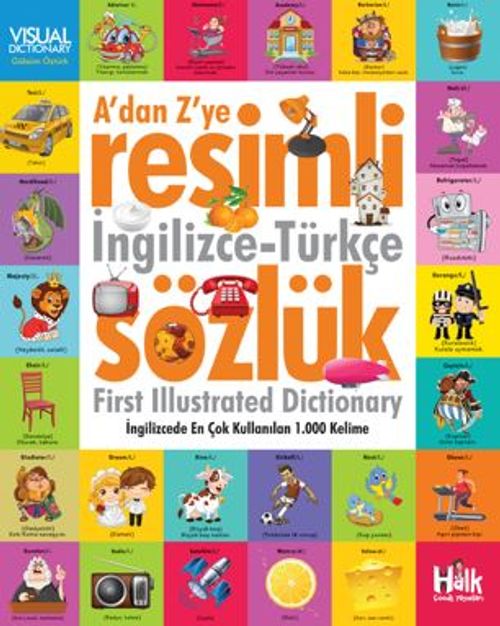 A'dan Z'ye Resimli İngilizce-Türkçe Sözlük /  İngilizce'de En Çok Kullanılan 1000 Kelime