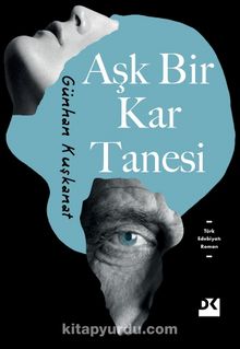 Aşk Bir Kar Tanesi - Günhan Kuşkanat